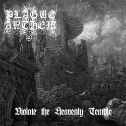 Plague Anthem : Violate the Heavenly Temple